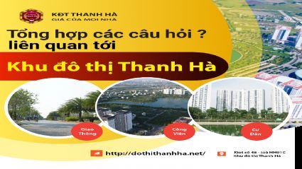 Tổng hợp các câu hỏi liên quan tới khu đô thị Thanh Hà 